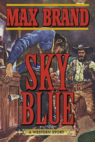 Sky Blue: A Western Story (Kindle Edition)