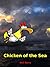 Chicken of the Sea by Neil Barry