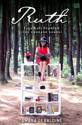 Ruth: Tiga Kali Sepuluh (The Unheard Song)
