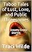 Taboo Tales of Lust, Love, and Public Threesomes: Five Steamy Erotic Stories