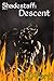 Shadestaff: Descent