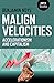 Malign Velocities: Accelera...