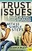 Trust Issues: Manage the Anxiety, Insecurity and Jealousy in Your Relationship, With 10 Simple Steps - 5th Edition