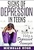 Depression in Teens by Michelle Ross