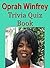 Oprah Winfrey: Trivia Quiz Book