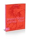 Língua Brasa Carne Flor by Iara Rennó