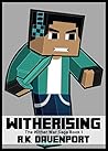 Witherising: An Unofficial Minecraft Book (The Wither War Saga 1) Witherising: An Unofficial Minecraft Book (The Wither War Saga 1)
