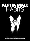 Alpha Male Habits