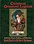 Christmas Ornament Legends Volume II: A Collection of Stories, Traditions, and Folklore from Merck Family's Old World Christmas