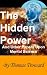 THE HIDDEN POWER And Other Papers Upon Mental Science