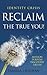 Identity Crisis: Reclaim the True You