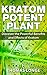 Kratom Potent Plant: Reliev...
