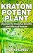 Kratom Potent Plant by Thomas Longe Kratom Potent Plant by Thomas Longe