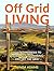 Off Grid Living by Linda Adams