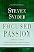 Focused Passion: Become Bet...