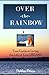 Over The Rainbow: The Guide...