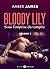 Bloody Lily - Sous l'empris...