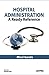 Hospital Administration by Garala Miral