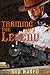 Western: Training a Legend (Westerns, Western Books, Western Fiction, Historical, Historical Fiction, Historical Novels, Wild West)