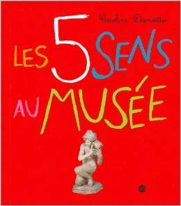 Les 5 Sens au Musée (Hardcover)
