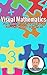 Teaching Mathematics using Visual Imagery: Fun Collection of Puzzle Pieces for Early Childhood Development: Selection of magic squares, grid-drawing and ... investigations (Free Time Fun Book 4)