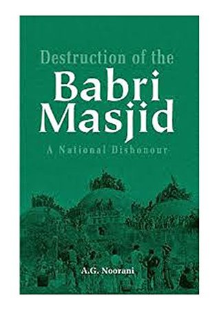 Destruction of the Babri Masjid: A National Dishonour (Hardcover)