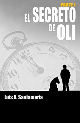 El secreto de Oli (Trilogía Oli, #1)