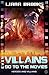 Even Villains Go To The Movies by Liana Brooks