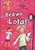 Brawo, Lola!