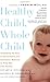Healthy Child, Whole Child:...