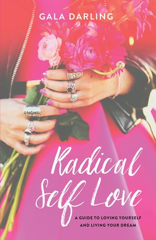 Radical Self Love: A Guide to Loving Yourself and Living Your Dream (Paperback)