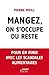 Mangez, on s'occupe du reste (Actualité) (French Edition)