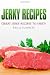 Jerky Recipes by Erica Summers