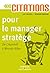 400 citations pour le manager stratège: De Churchill à Woody Allen. (ED ORGANISATION) (French Edition)