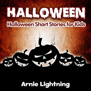 Halloween: Spooky Halloween Short Stories for Kids (Kindle Edition)