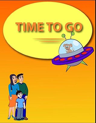 Time To Go (Kindle Edition)