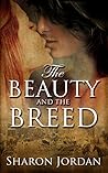 The Beauty and the Breed: Shameless Passion and Perils