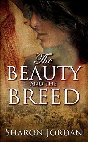 The Beauty and the Breed: Shameless Passion and Perils (Kindle Edition)