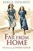 Far From Home by Berlie Doherty Far From Home by Berlie Doherty