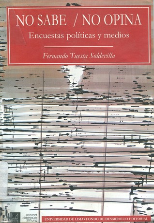 No sabe/No opina: Encuestas políticas y medios