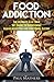 Food Addiction by Paul Mathers