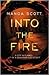 Into the Fire