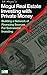 Real Estate Investing With Private Money: A Mogul's Guide to Building a Network of Financing Sources for Successful Investing (Real Estate Mogul Book 5)