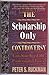 The Scholarship Only Controversy