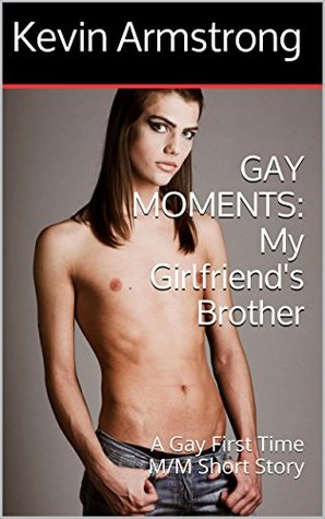 My Girlfriend's Brother (Gay Moments, #1)