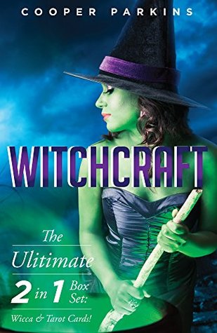 Witchcraft: The Ultimate Witchcraft 2 in 1 Box Set: Wicca & Tarot Cards! (Witchcraft - Spells - Wicca - Tarot Cards - Magick - Rituals - Demonology - Witch Craft)