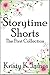Storytime Shorts, the First Collection