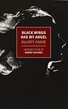 Black Wings Has My Angel by Elliott Chaze