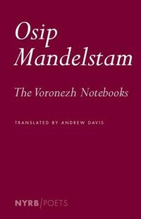 Voronezh Notebooks (NYRB Poets)