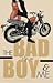 The Bad Boy & Me